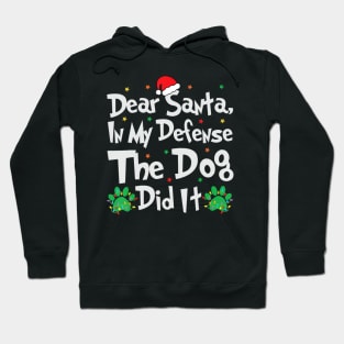 Dear Santa In My Defense The Dog Did It Christmas Hoodie